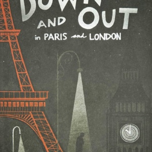 Down and Out in Paris and London /The Road to Wigan Pier