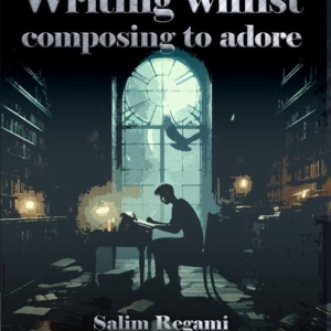Writing whilst composing to adore